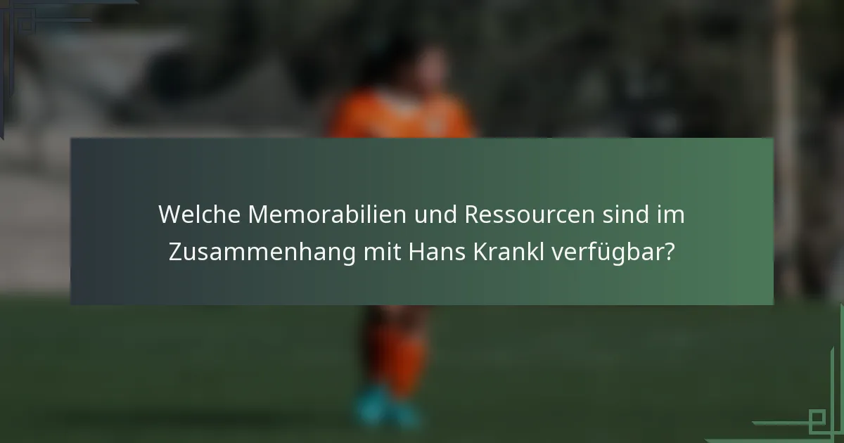 Welche Memorabilien und Ressourcen sind im Zusammenhang mit Hans Krankl verfügbar?